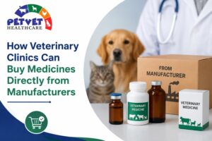 Read more about the article How Veterinary Clinics Can Buy Medicines Directly from Manufacturers